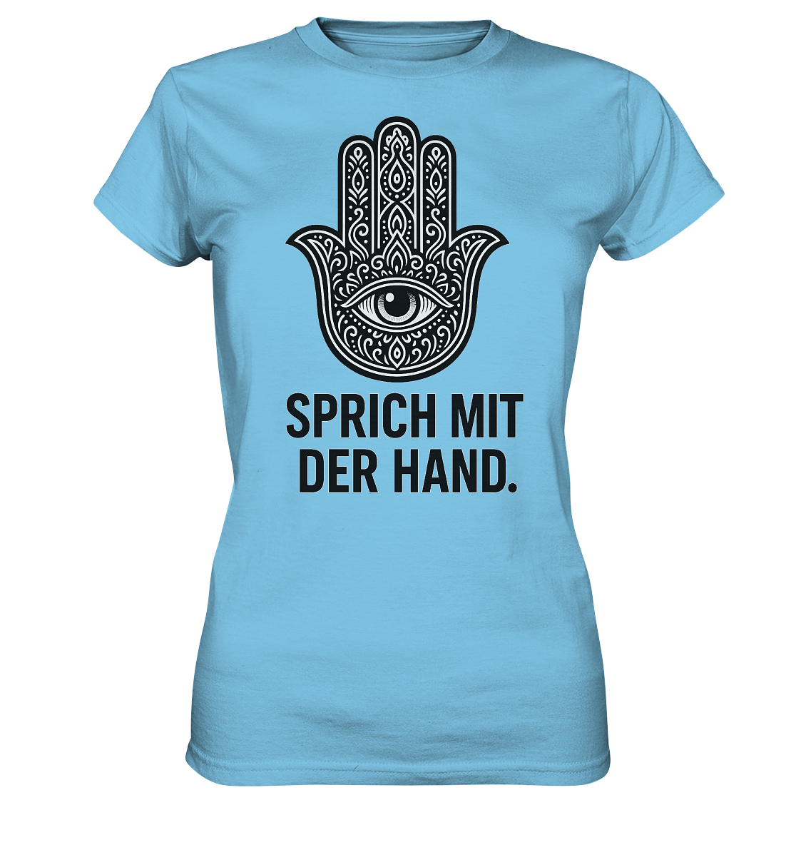 Sprich mit der Hand. - Ladies Premium Shirt