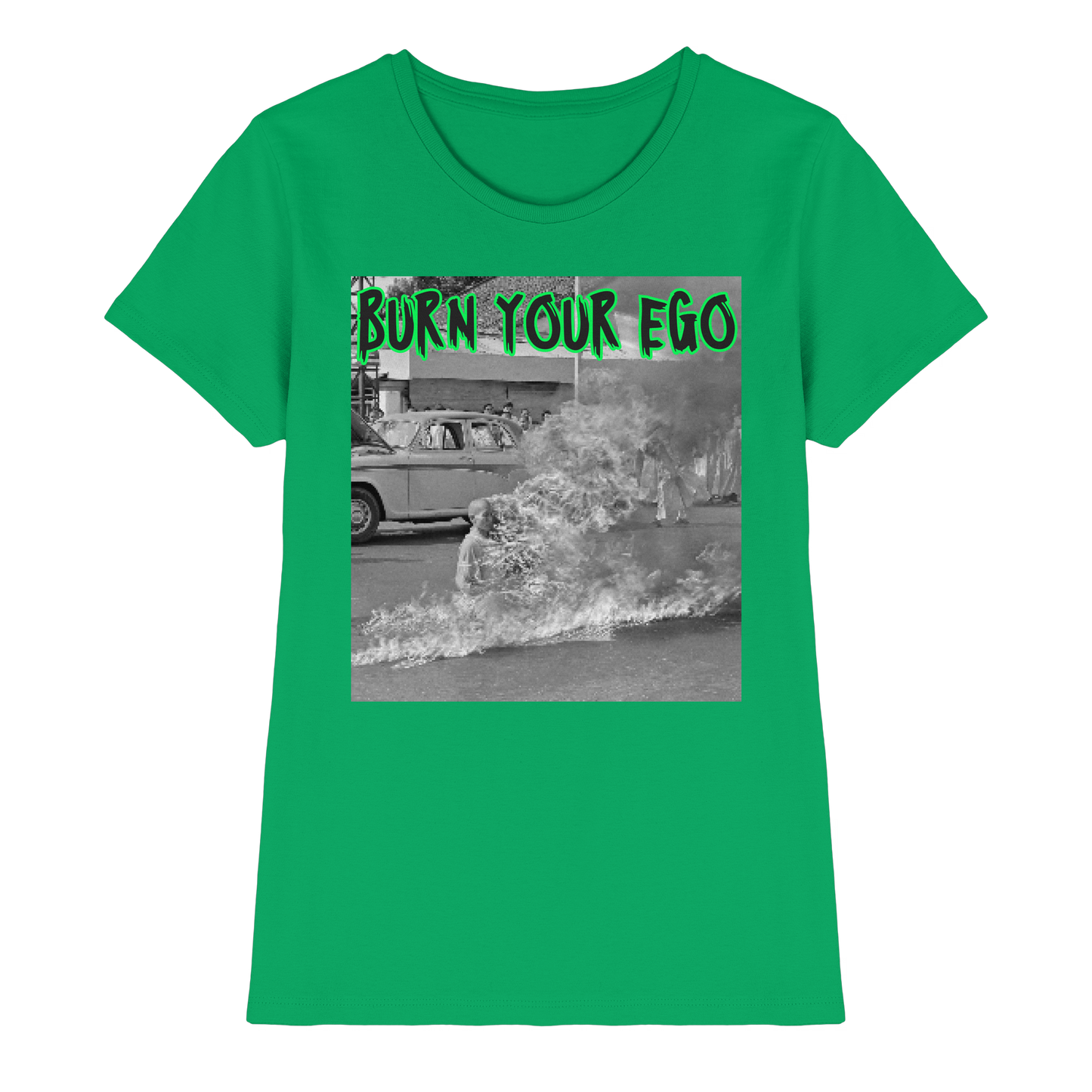 Burn Your Ego - Ladies Premium Shirt