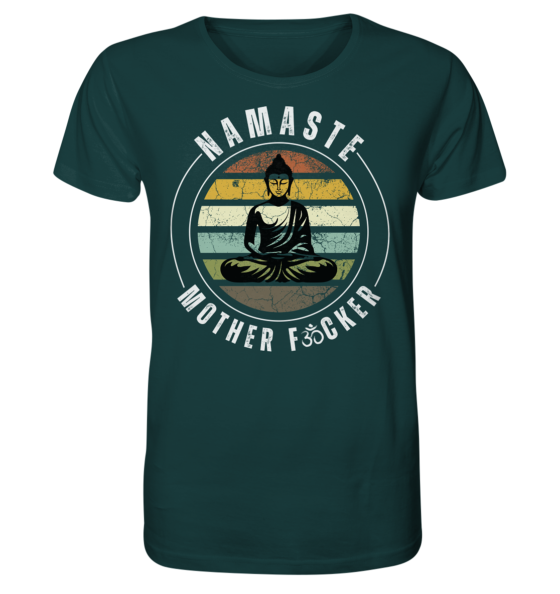 Namaste Mother F*cker OM - Organic Shirt