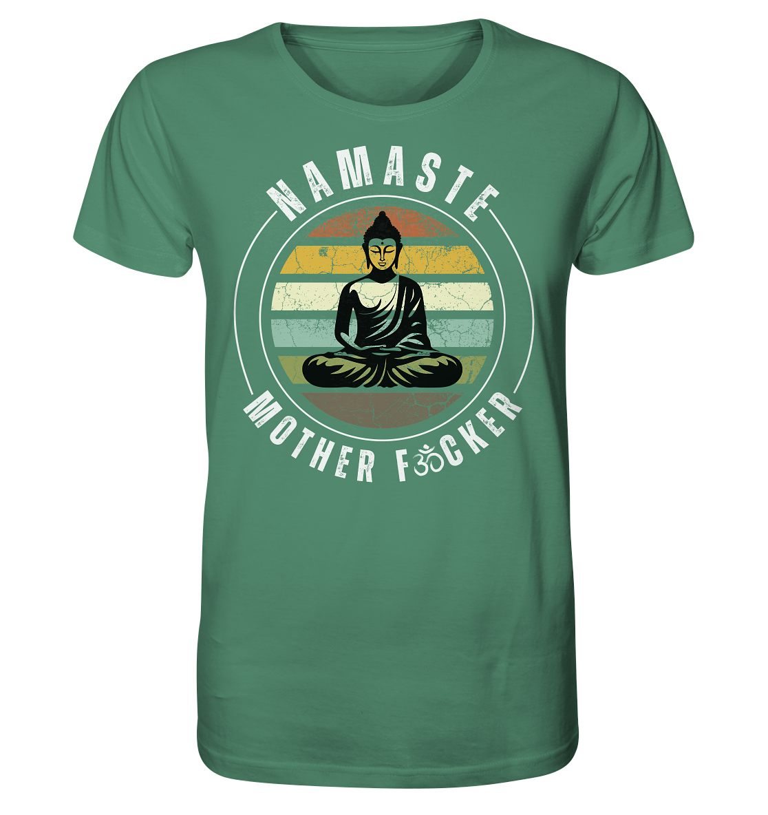 Namaste Mother F*cker OM - Organic Shirt
