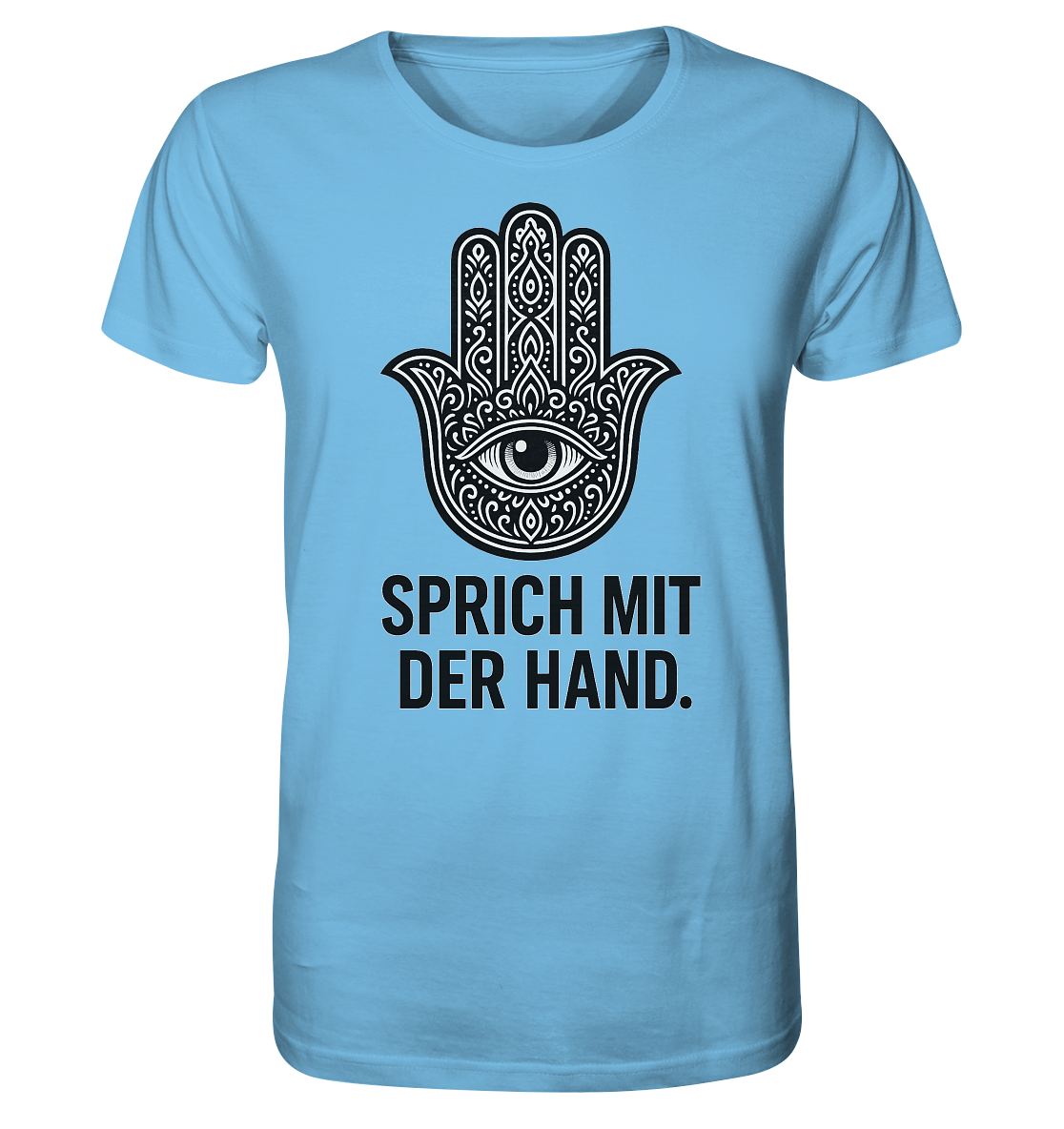 Sprich mit der Hand. - Organic Shirt