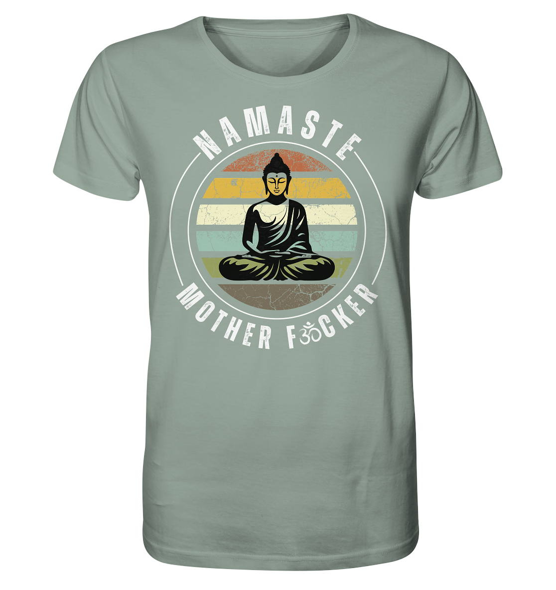 Namaste Mother F*cker OM - Organic Shirt
