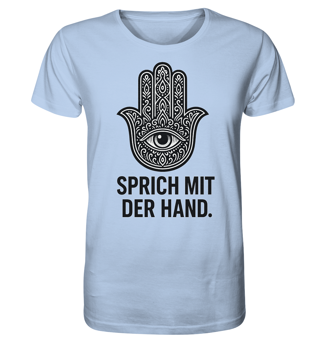 Sprich mit der Hand. - Organic Shirt