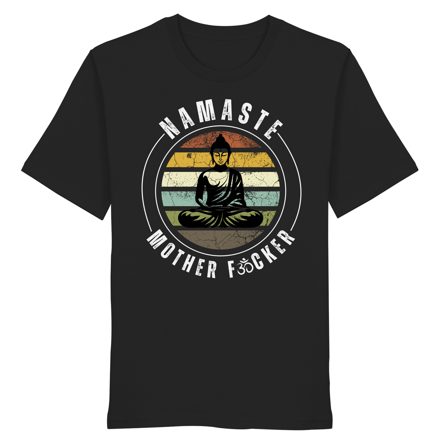 Namaste Mother F*cker OM - Organic Shirt