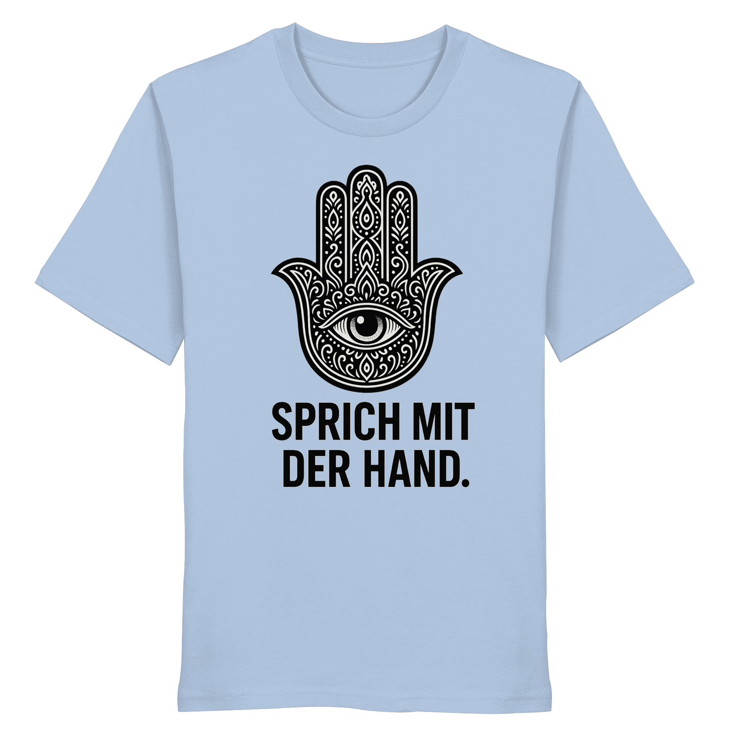 Sprich mit der Hand. - Organic Shirt