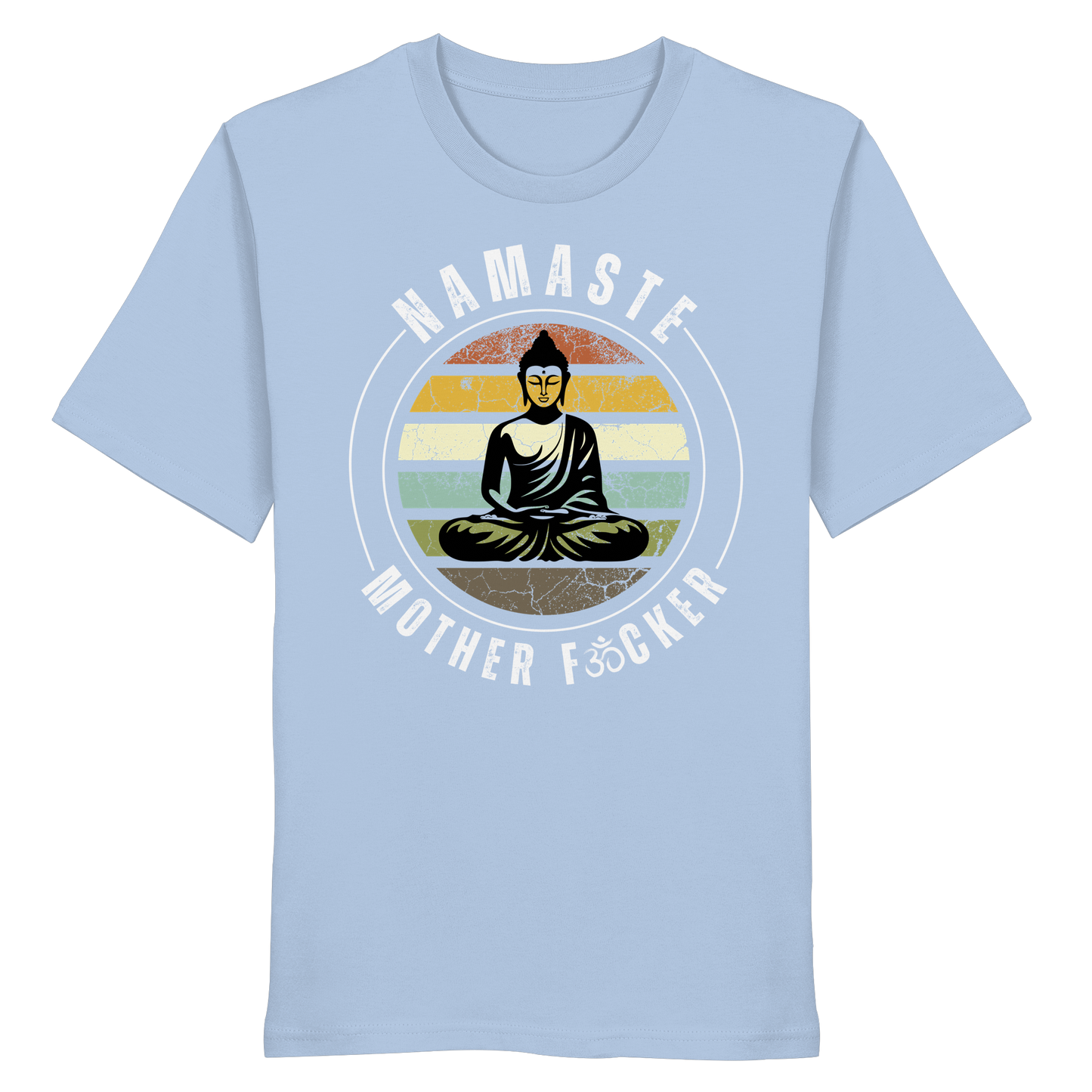 Namaste Mother F*cker OM - Organic Shirt