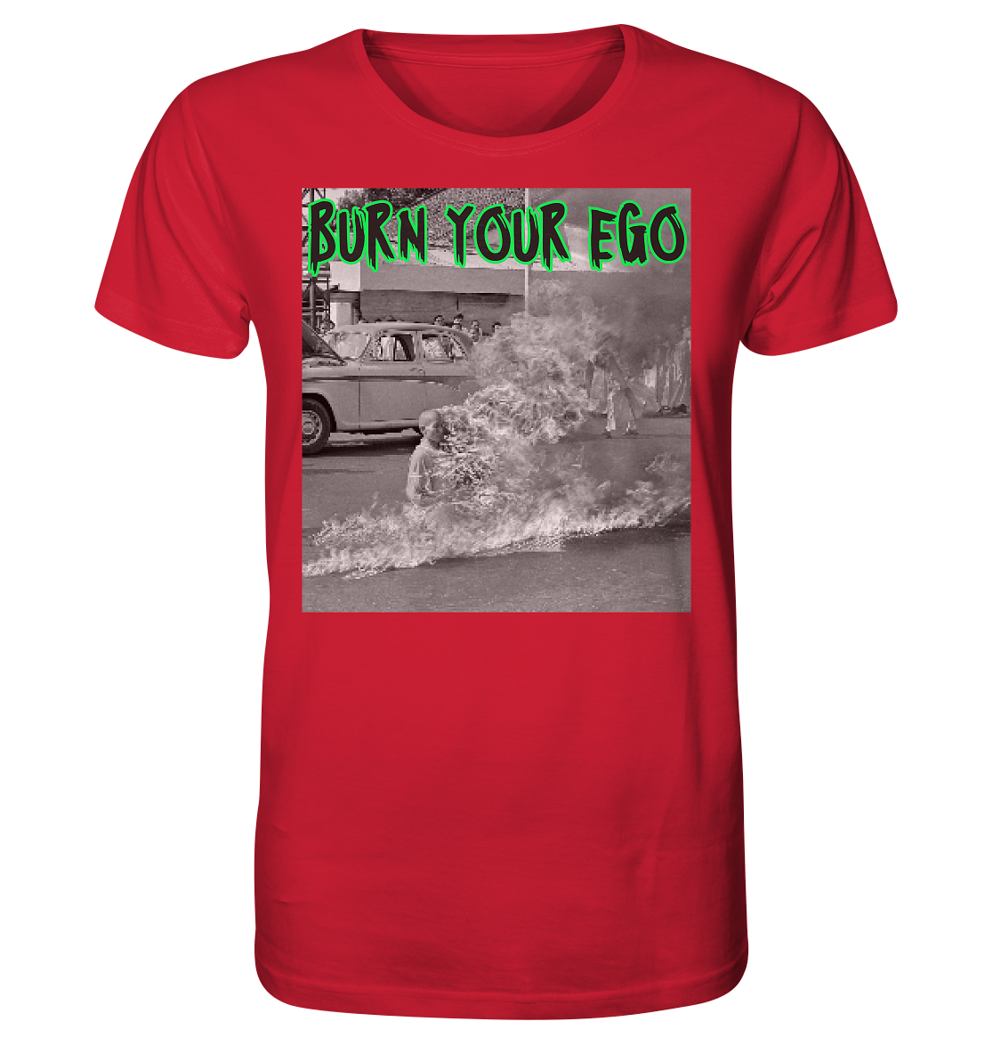 Burn Your Ego - Organic Shirt