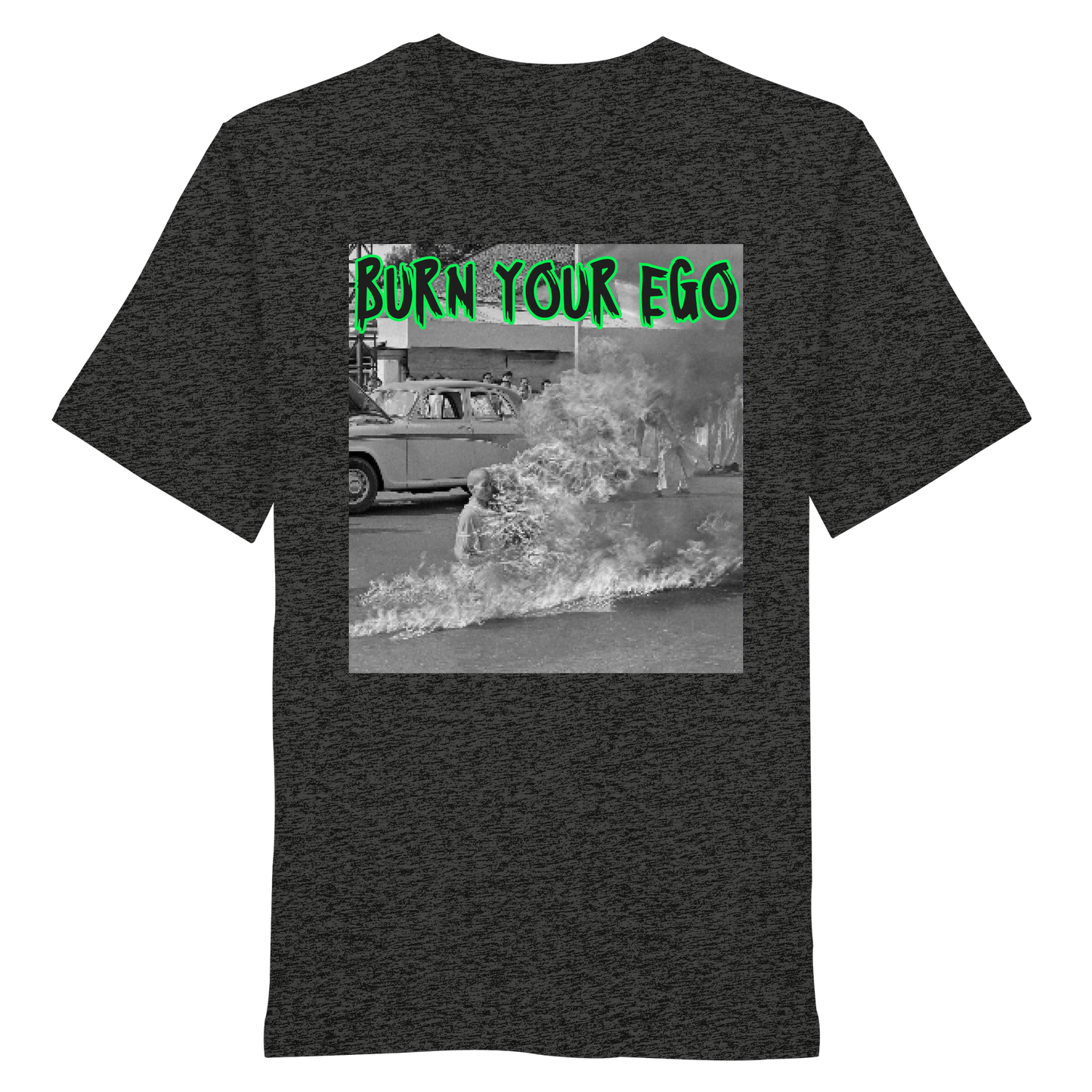 Burn Your Ego - Organic Shirt