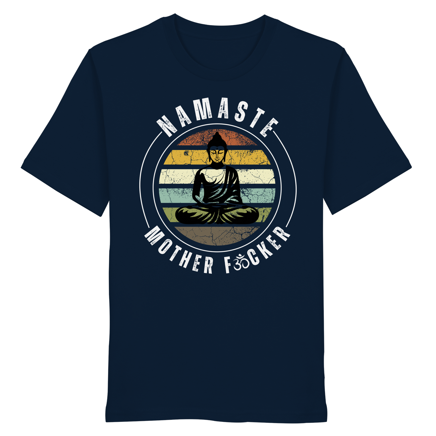 Namaste Mother F*cker OM - Organic Shirt