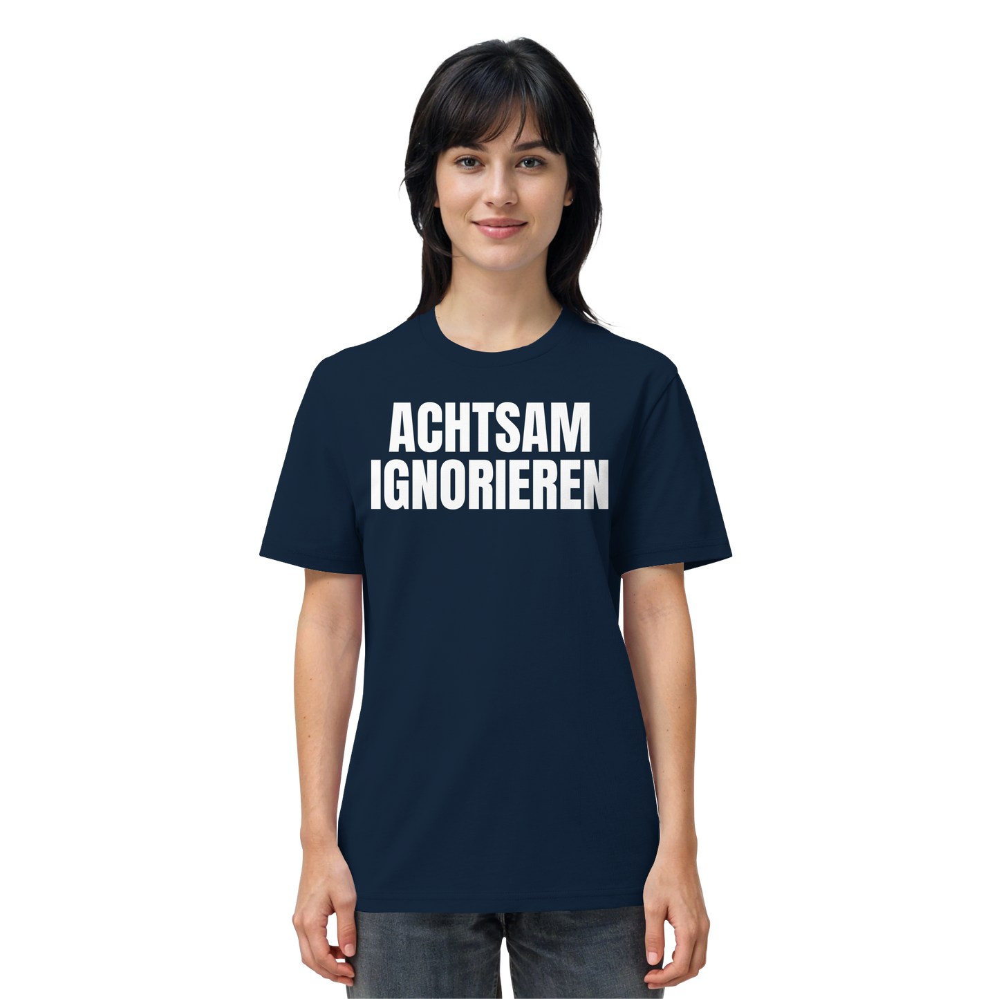 Achtsam Ignorieren Lustiger Spruch - Organic Shirt