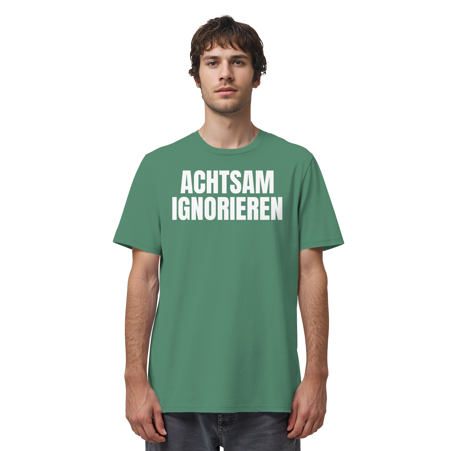 Achtsam Ignorieren Lustiger Spruch - Organic Shirt