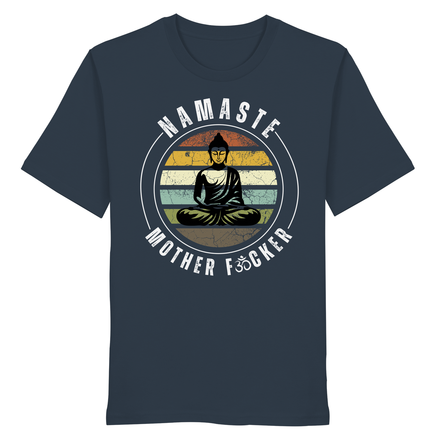 Namaste Mother F*cker OM - Organic Shirt