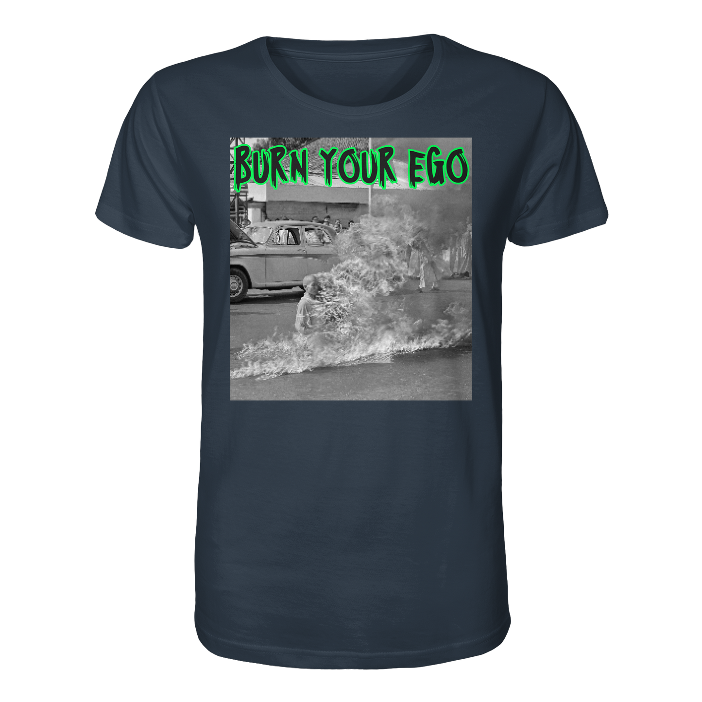Burn Your Ego - Organic Shirt