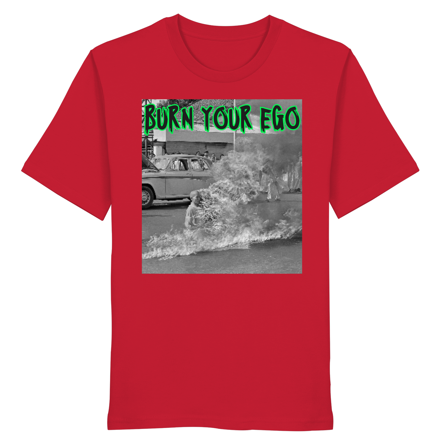 Burn Your Ego - Organic Shirt