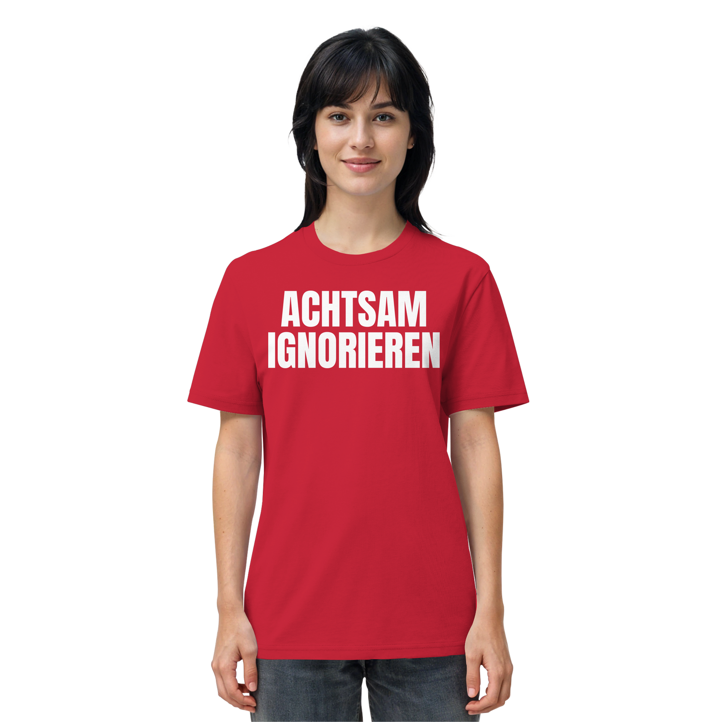 Achtsam Ignorieren Lustiger Spruch - Organic Shirt