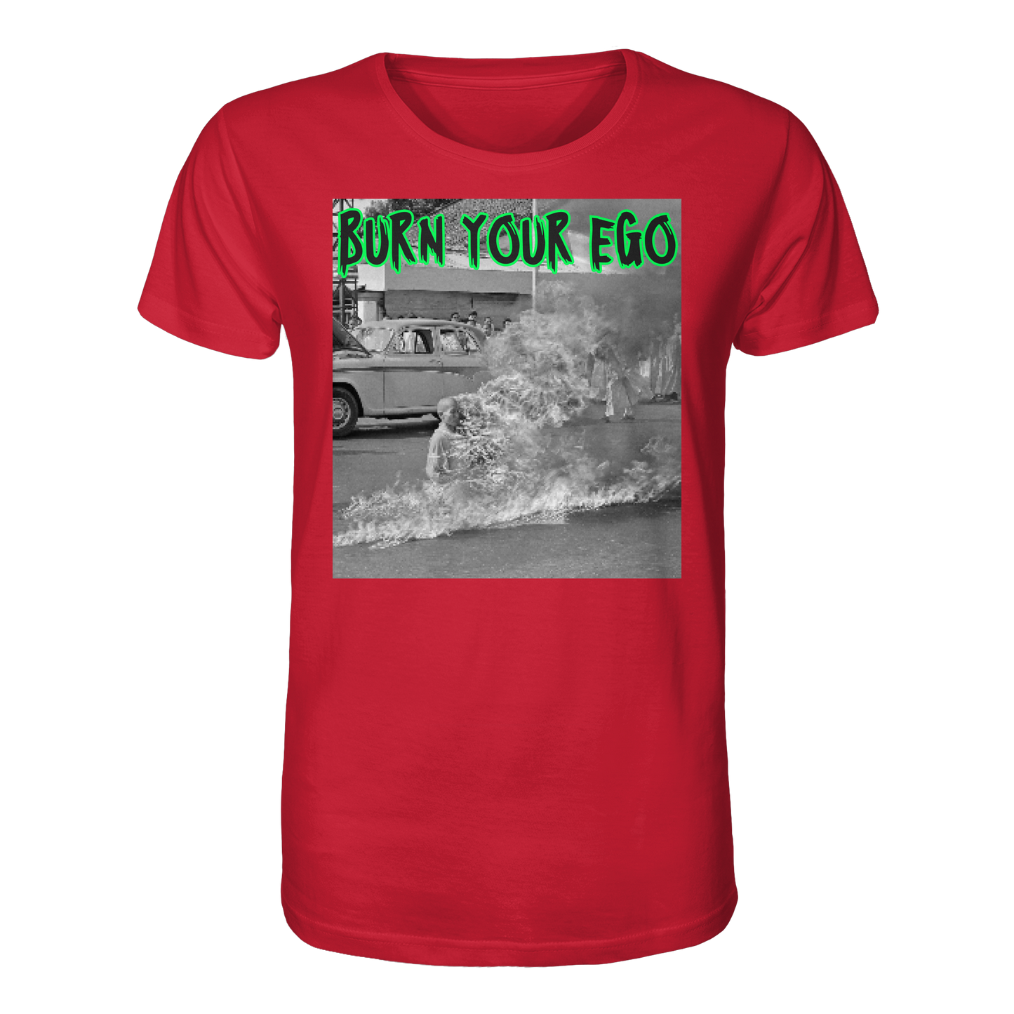 Burn Your Ego - Organic Shirt