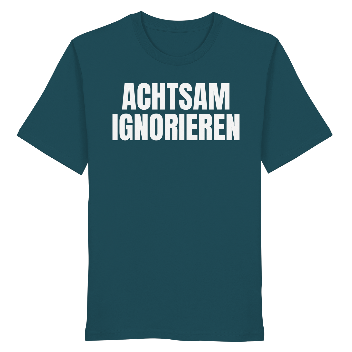 Achtsam Ignorieren Lustiger Spruch - Organic Shirt
