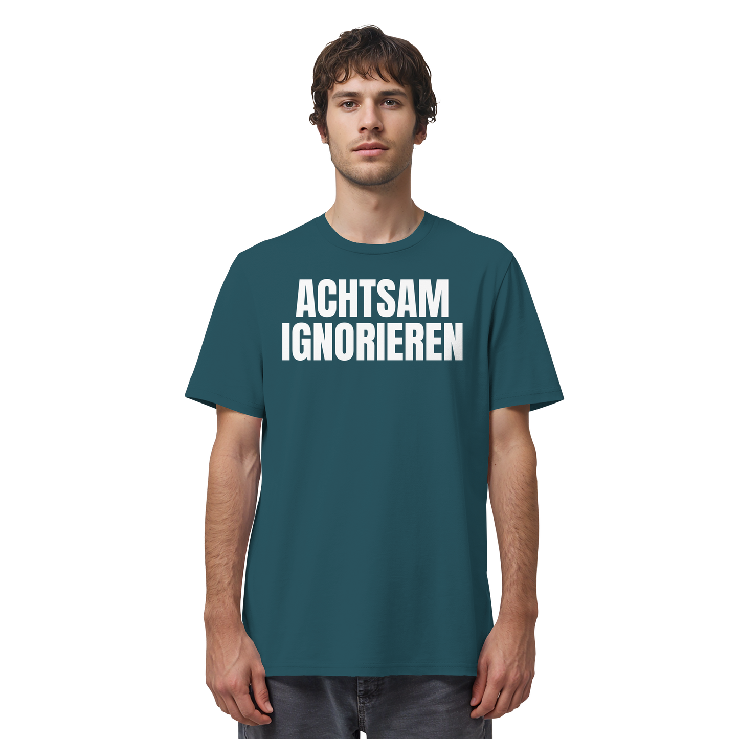 Achtsam Ignorieren Lustiger Spruch - Organic Shirt