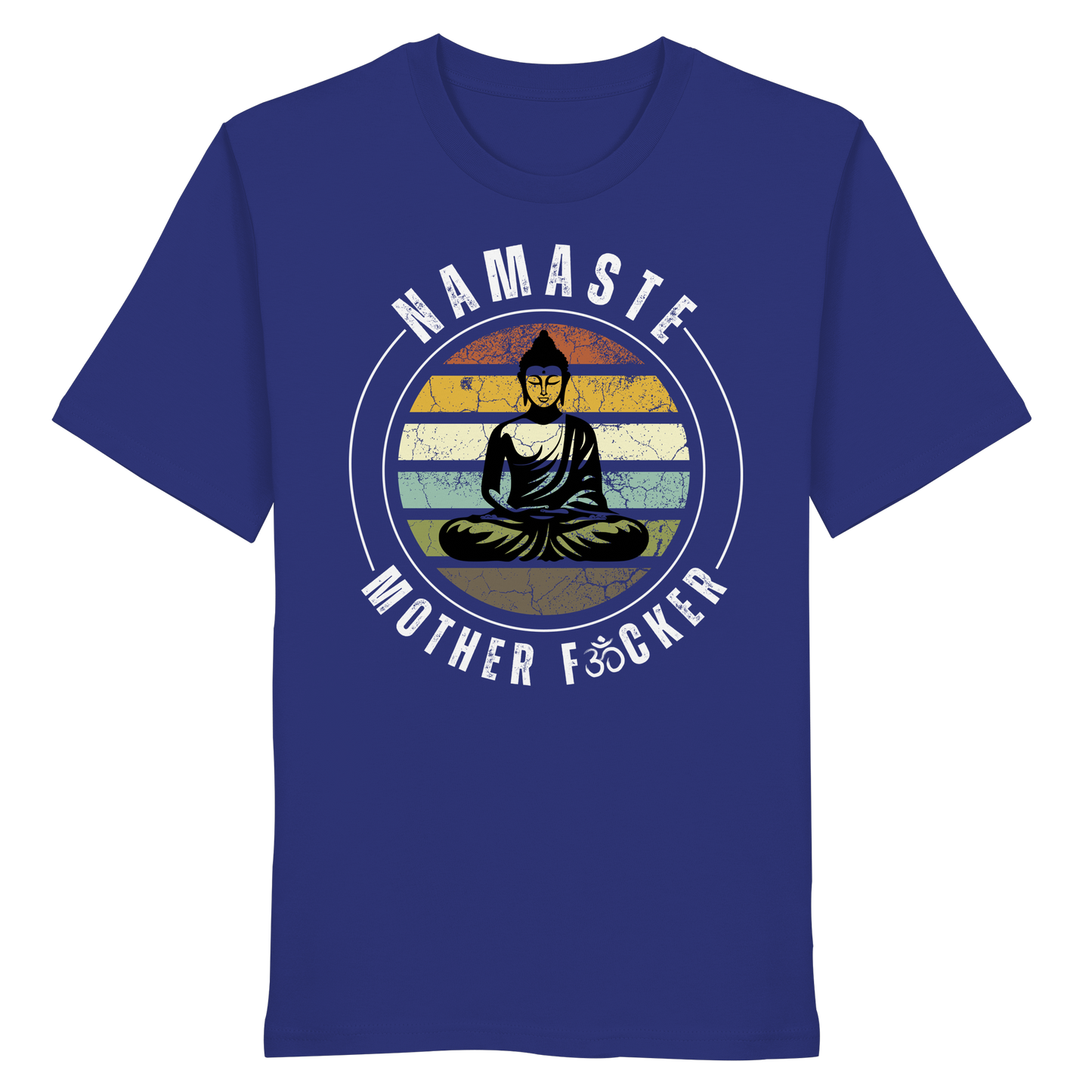 Namaste Mother F*cker OM - Organic Shirt