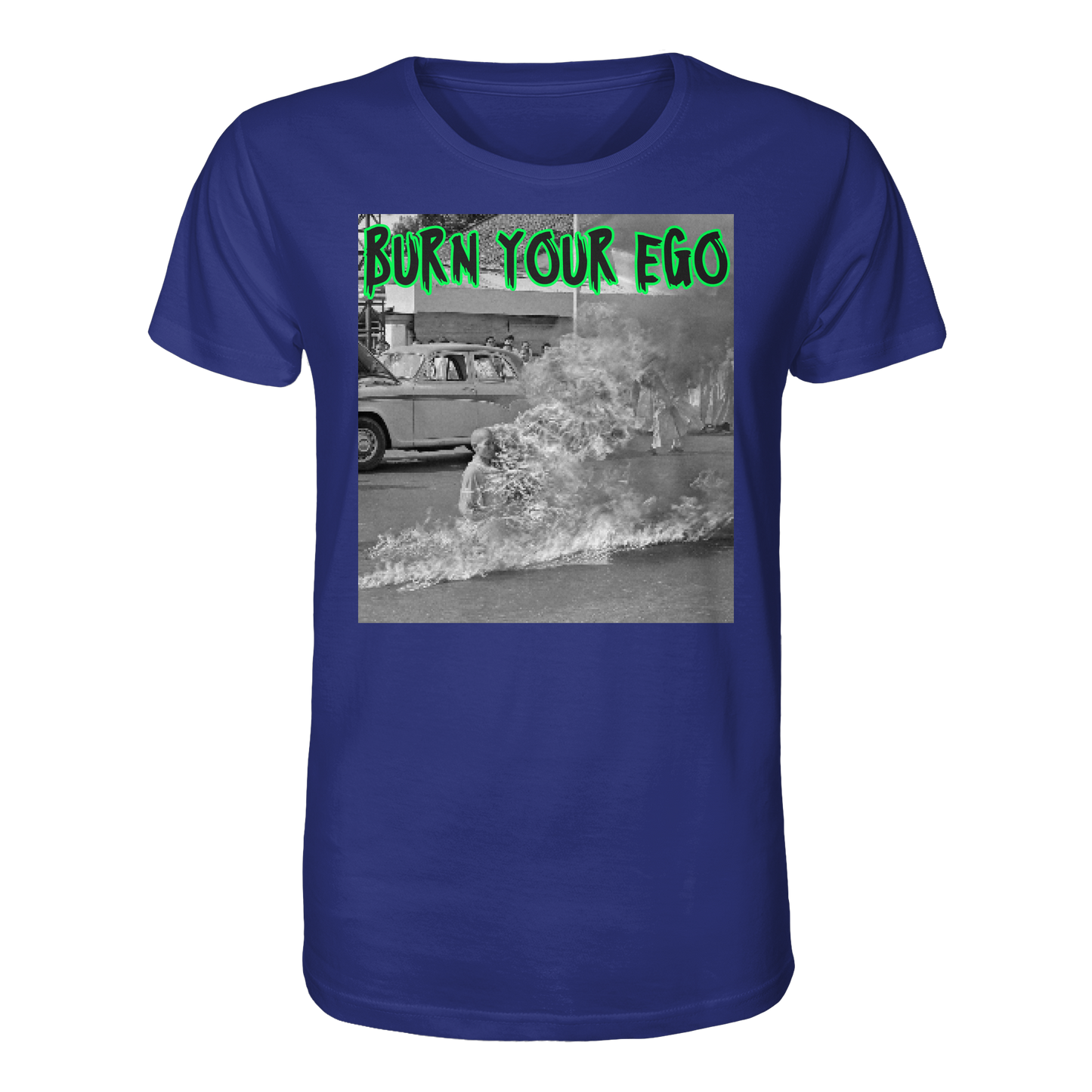 Burn Your Ego - Organic Shirt