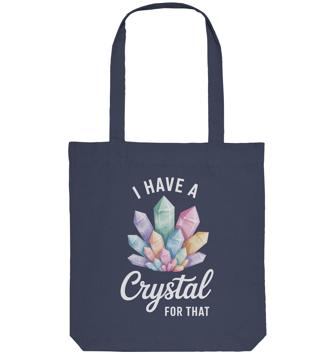 I Have a Crystal for that - Organic Tote-Bag