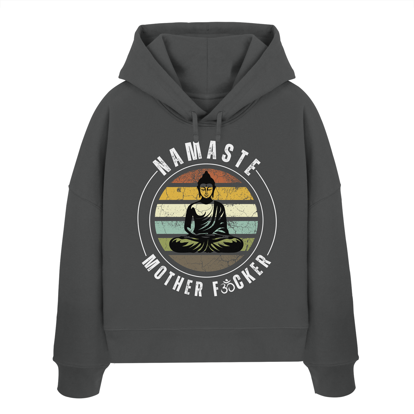 Namaste Mother F*cker OM - Womens Organic Boxcut Hoodie