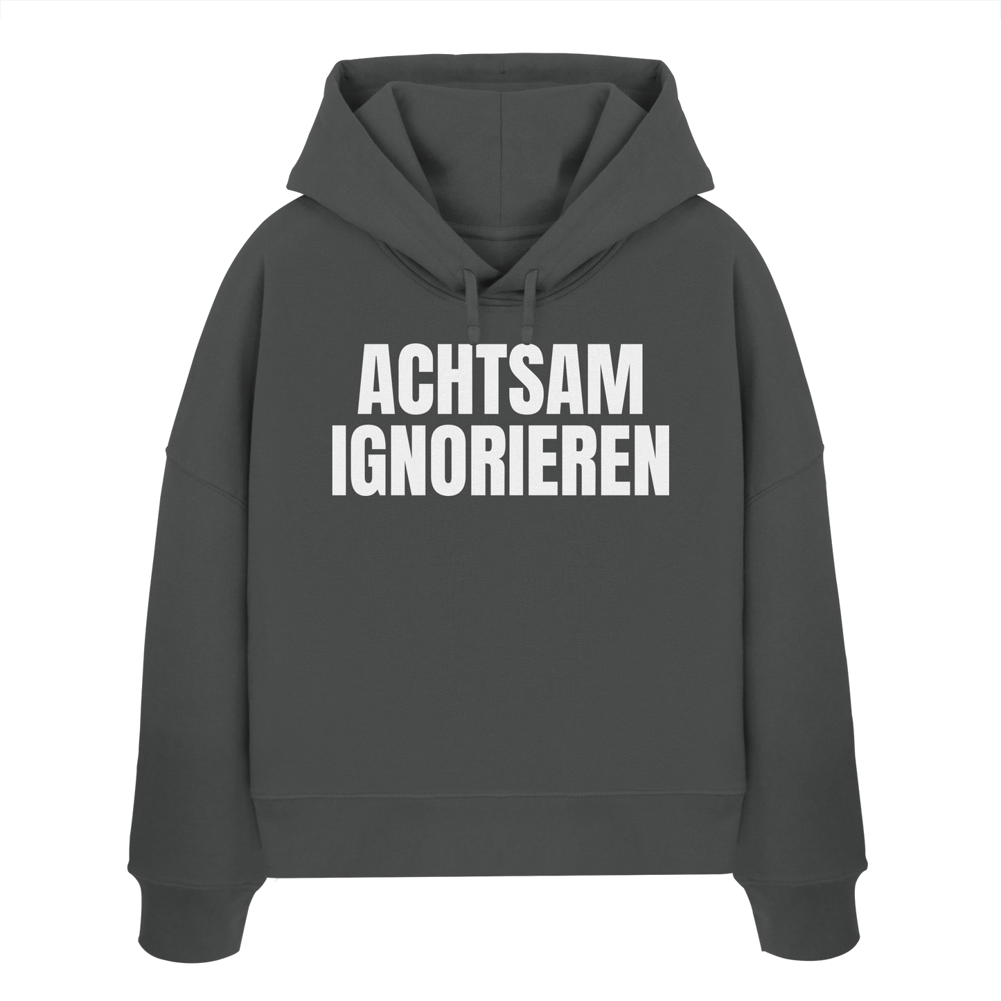 Achtsam Ignorieren Lustiger Spruch - Womens Organic Boxcut Hoodie
