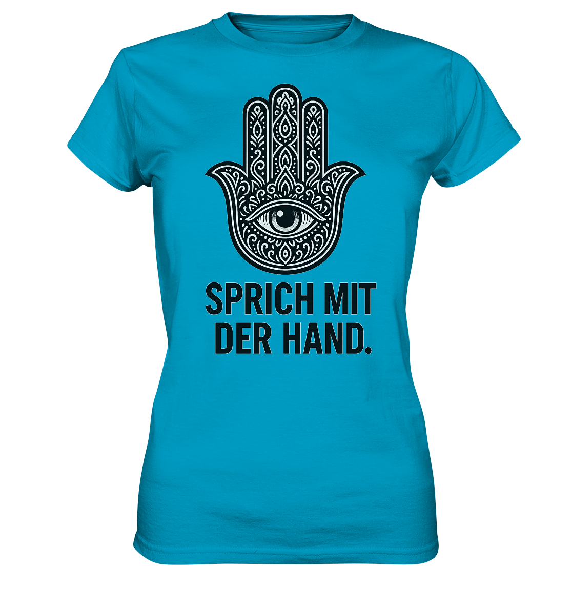 Sprich mit der Hand. - Ladies Premium Shirt
