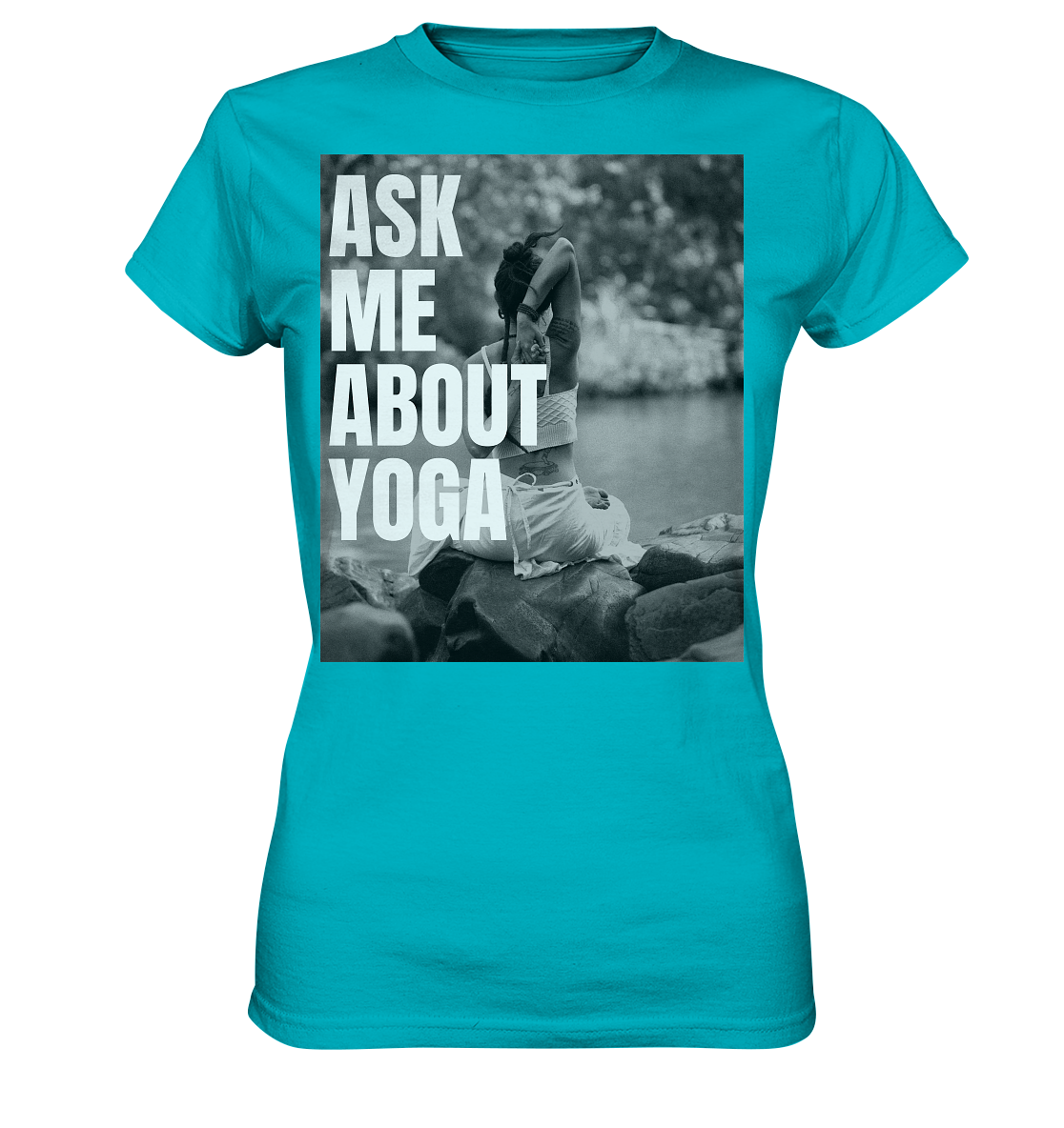 Ask Me About Yoga - Ladies Premium Shirt