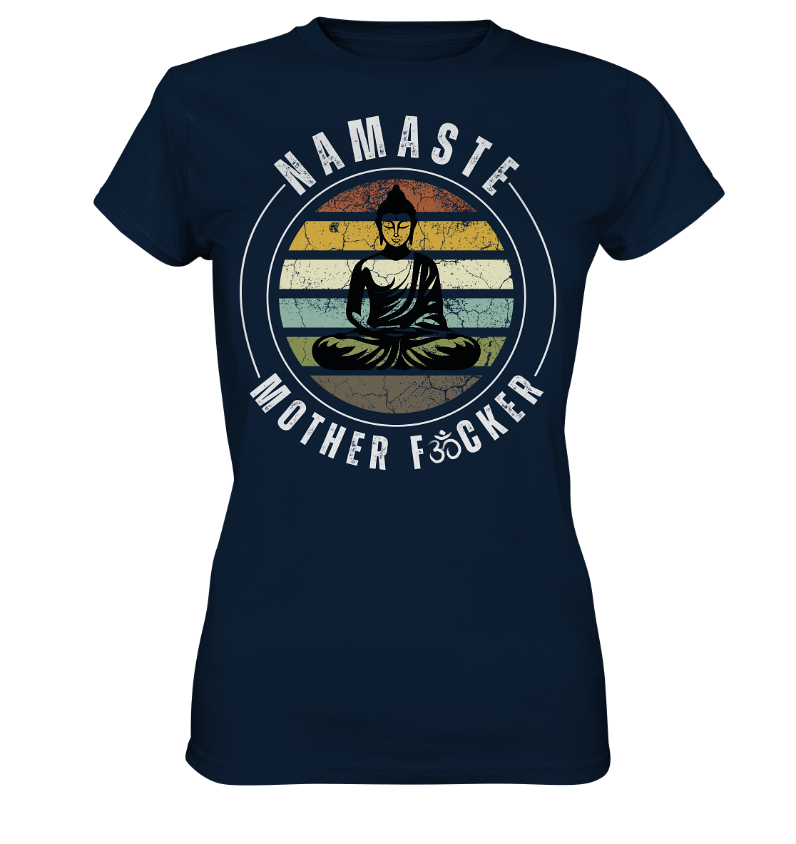 Namaste Mother F*cker OM - Ladies Premium Shirt