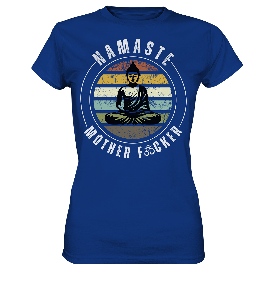 Namaste Mother F*cker OM - Ladies Premium Shirt