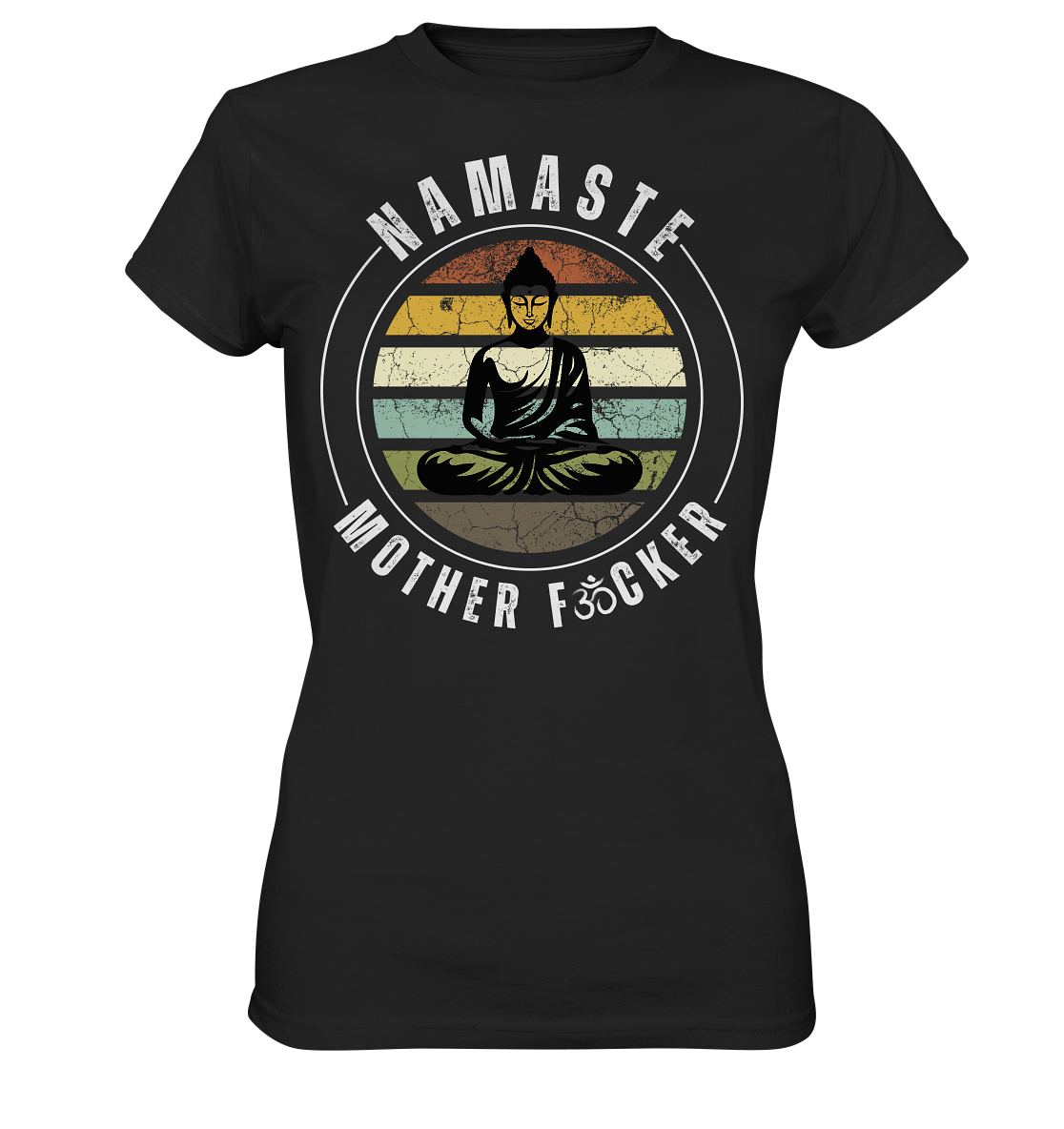 Namaste Mother F*cker OM - Ladies Premium Shirt