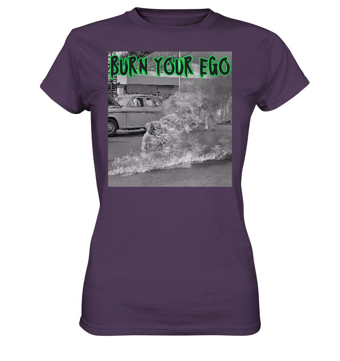 Burn Your Ego - Ladies Premium Shirt