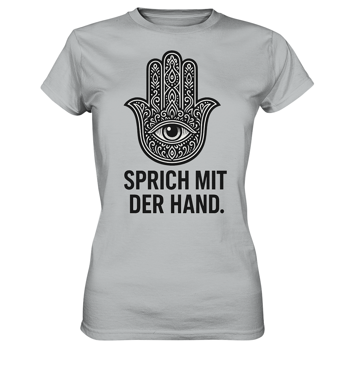 Sprich mit der Hand. - Ladies Premium Shirt