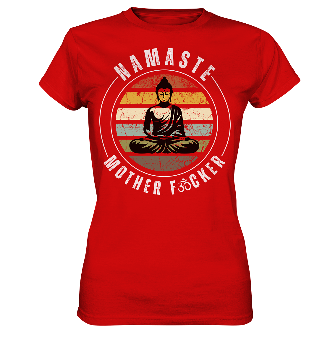 Namaste Mother F*cker OM - Ladies Premium Shirt
