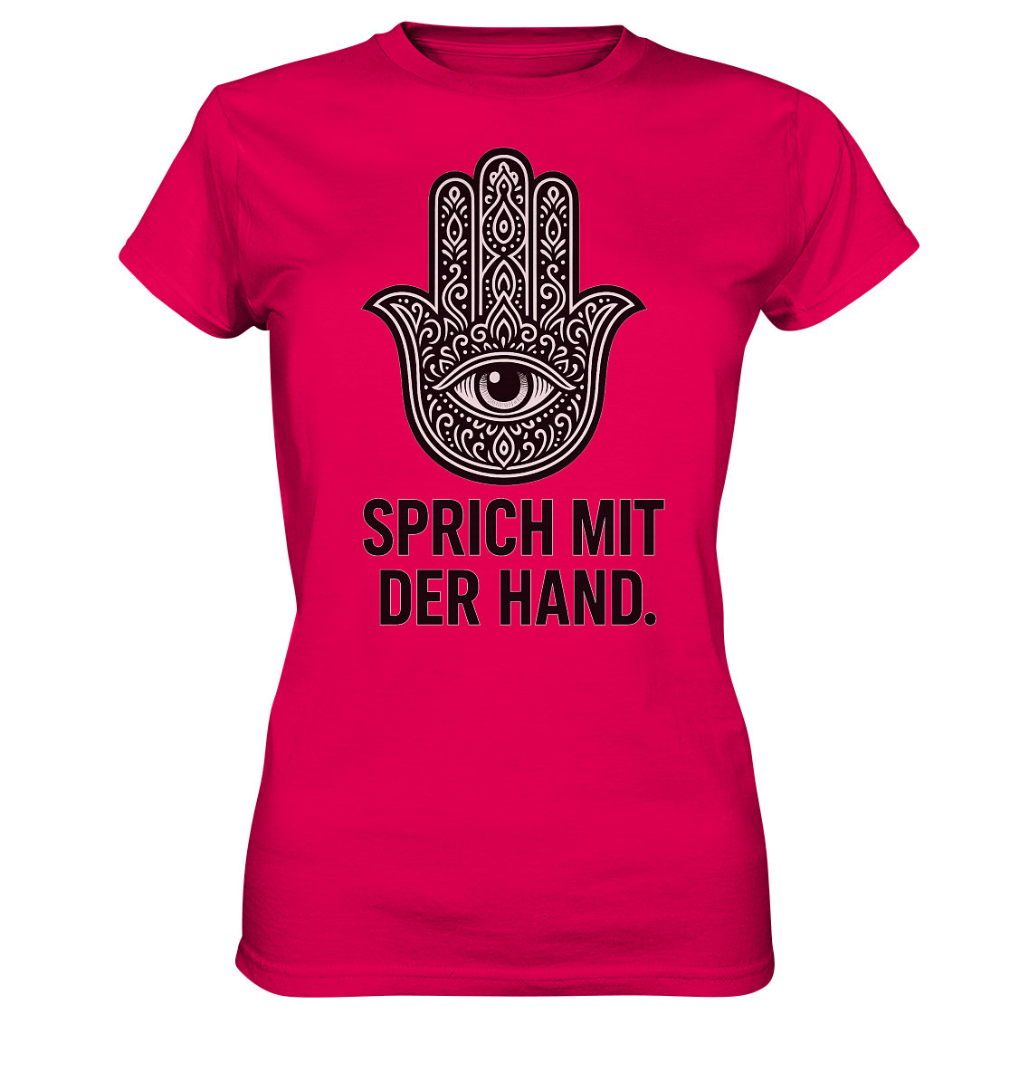 Sprich mit der Hand. - Ladies Premium Shirt