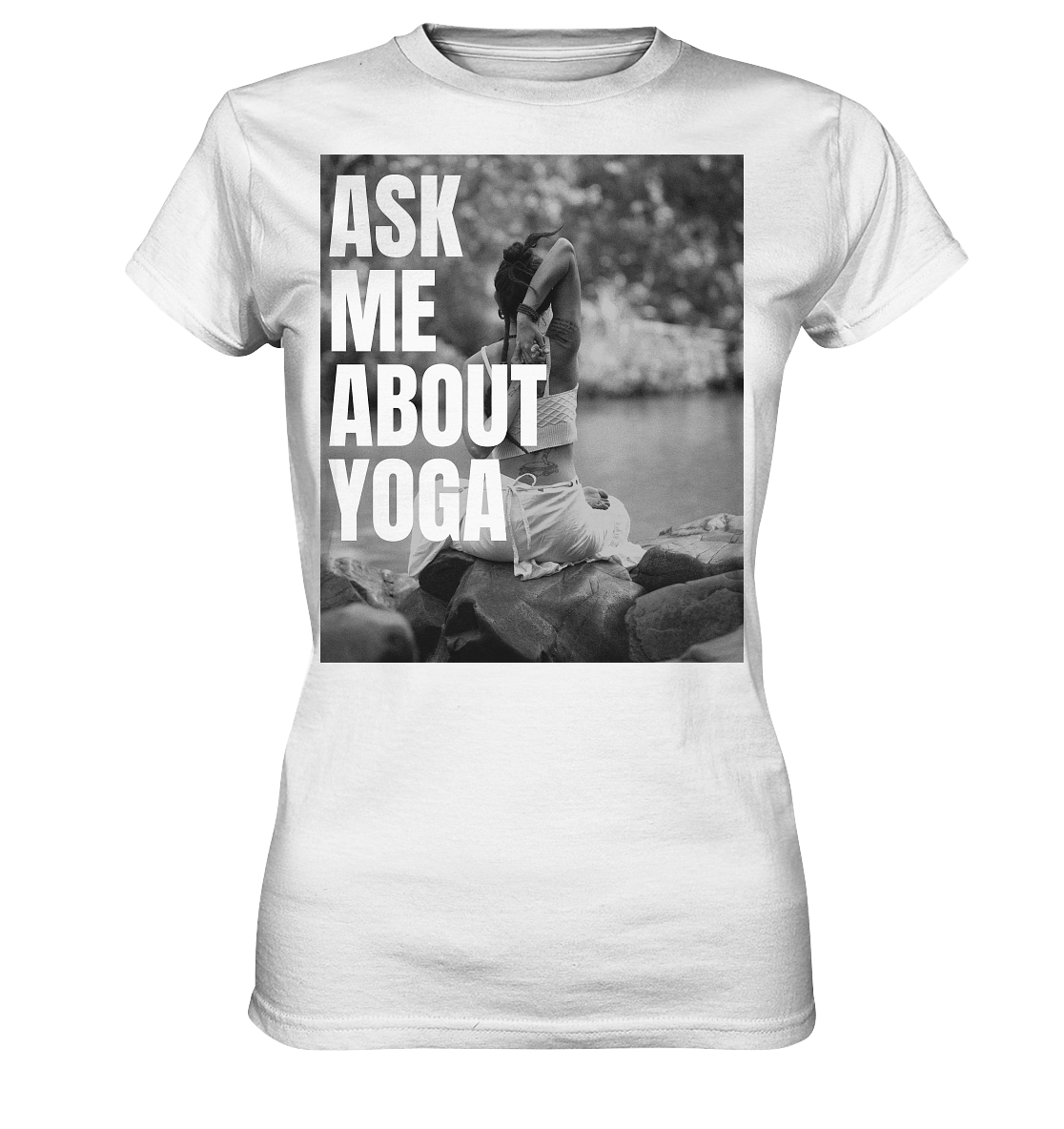 Ask Me About Yoga - Ladies Premium Shirt