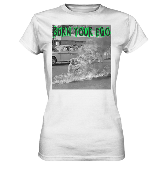 Burn Your Ego - Ladies Premium Shirt