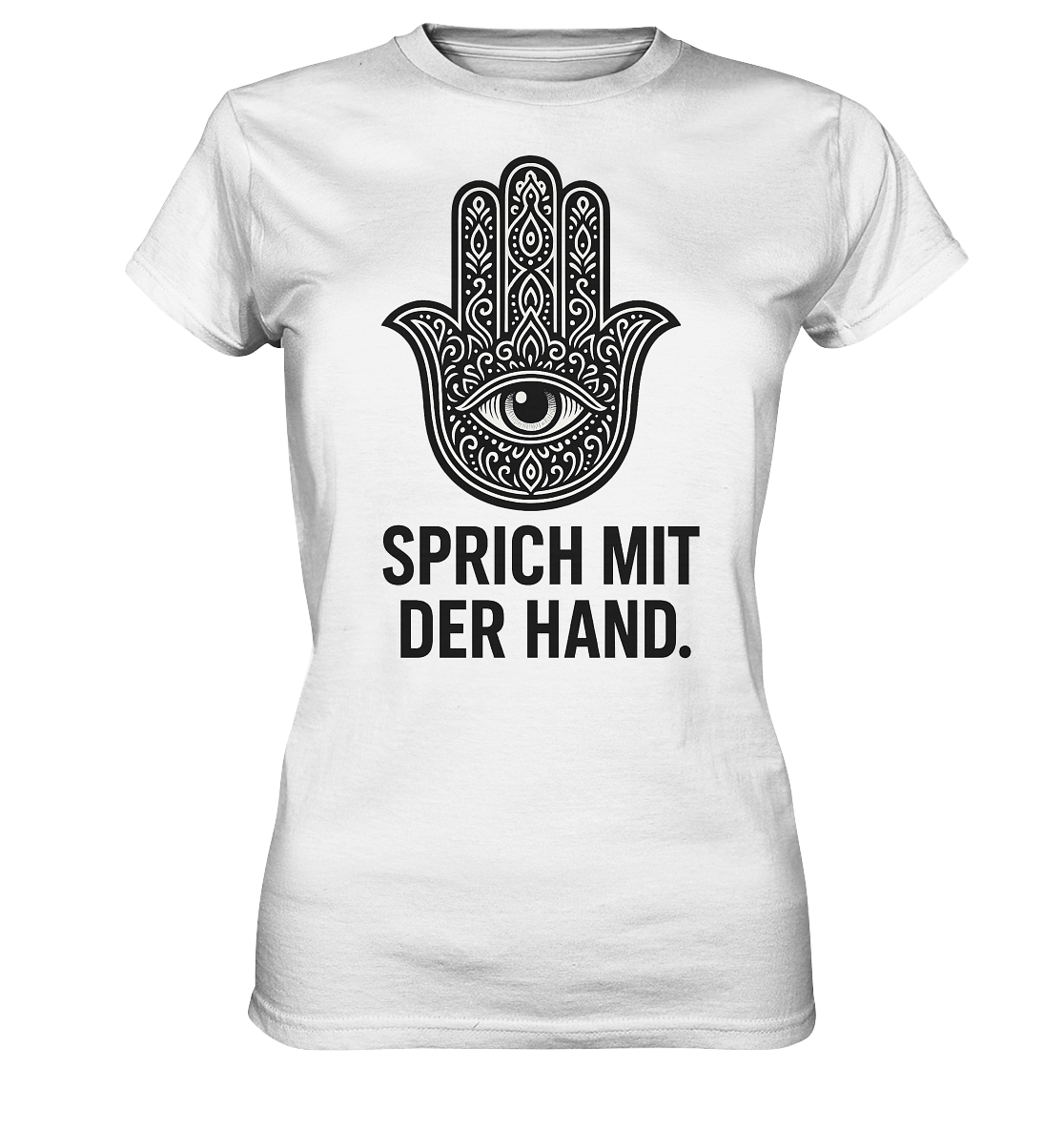 Sprich mit der Hand. - Ladies Premium Shirt