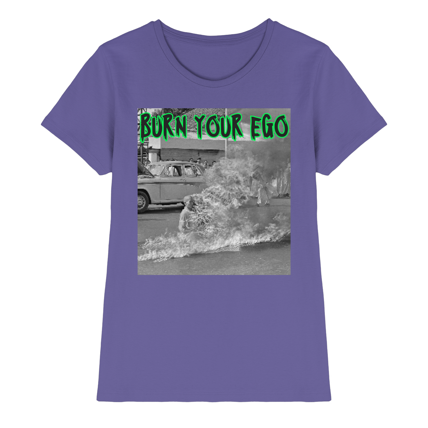 Burn Your Ego - Ladies Premium Shirt