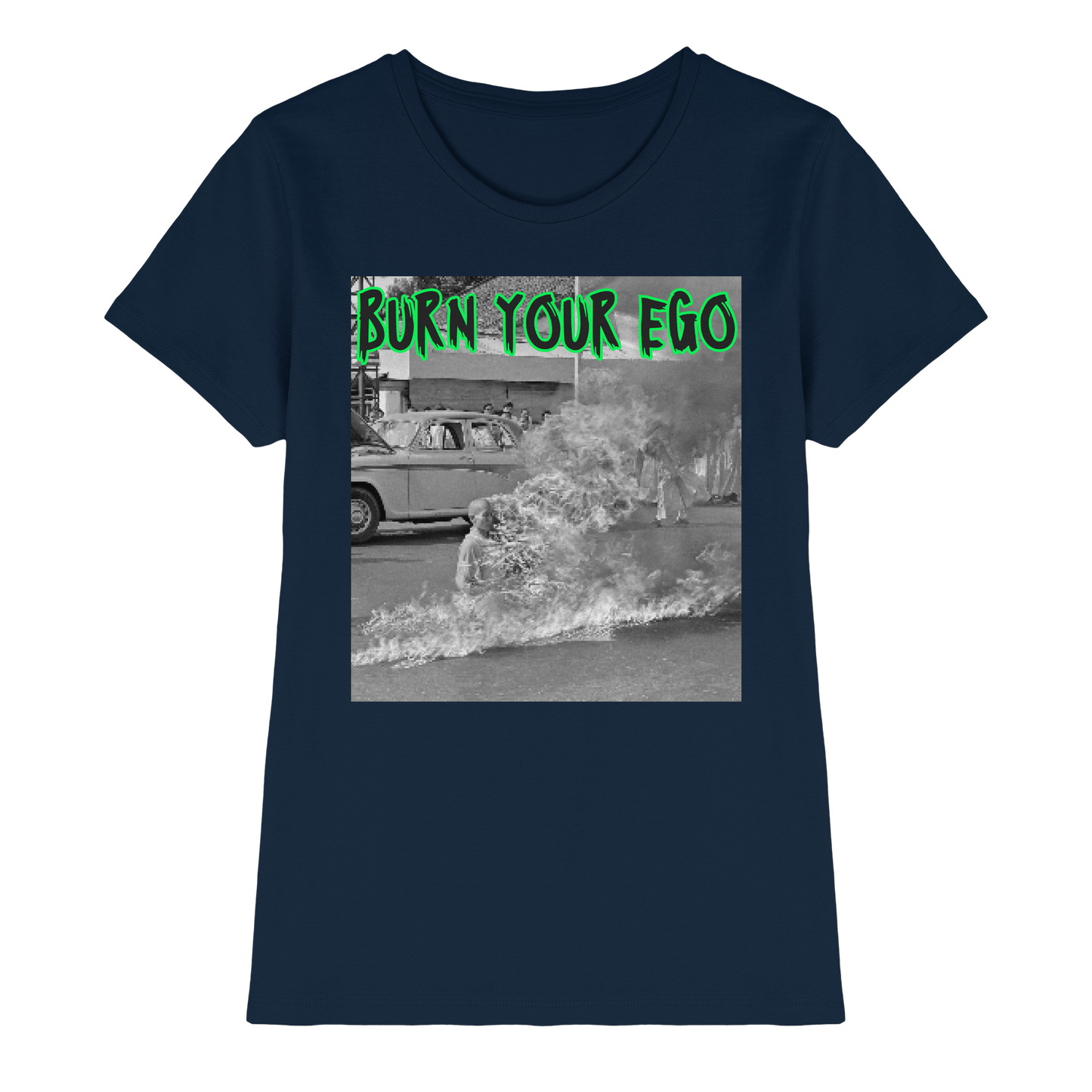 Burn Your Ego - Ladies Premium Shirt