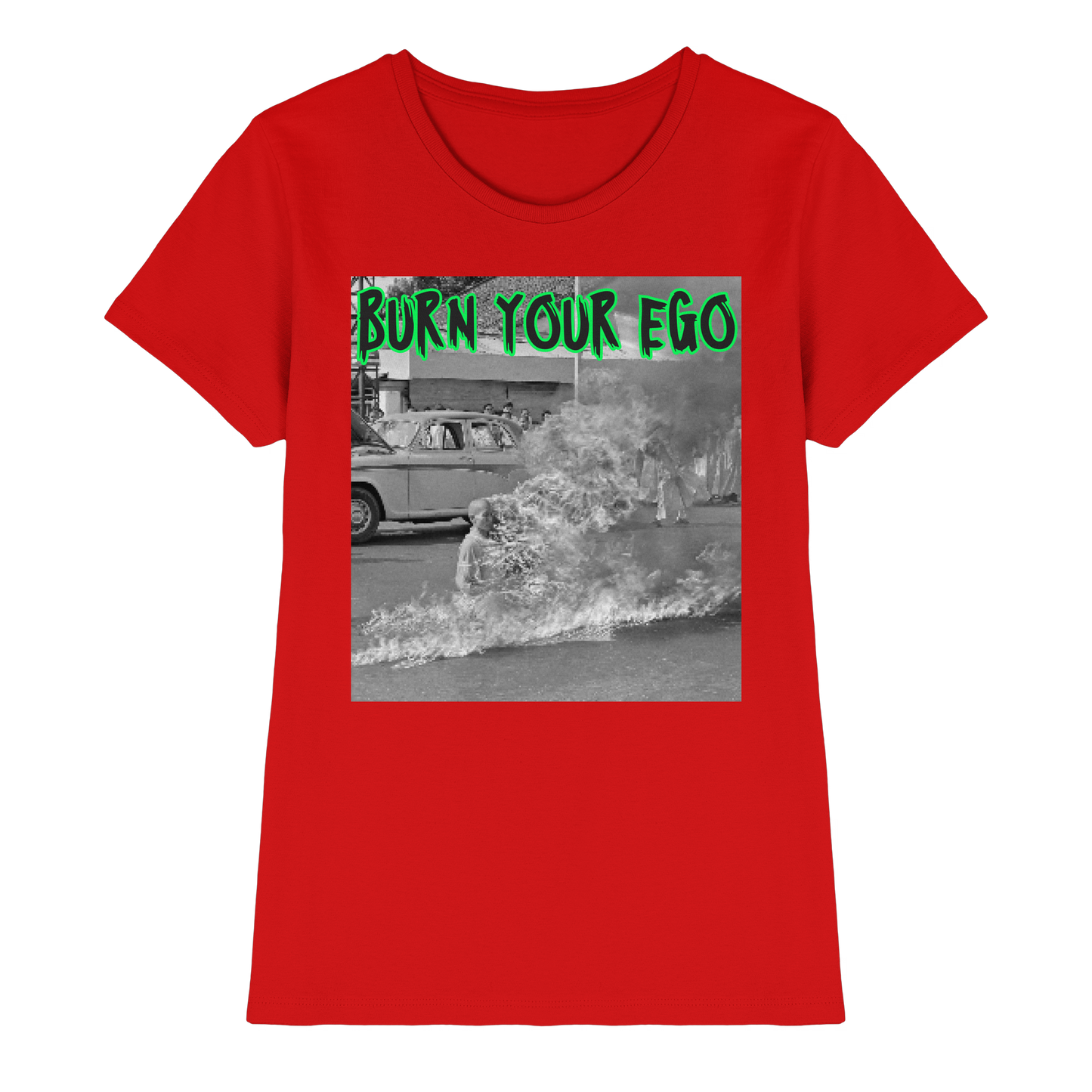 Burn Your Ego - Ladies Premium Shirt