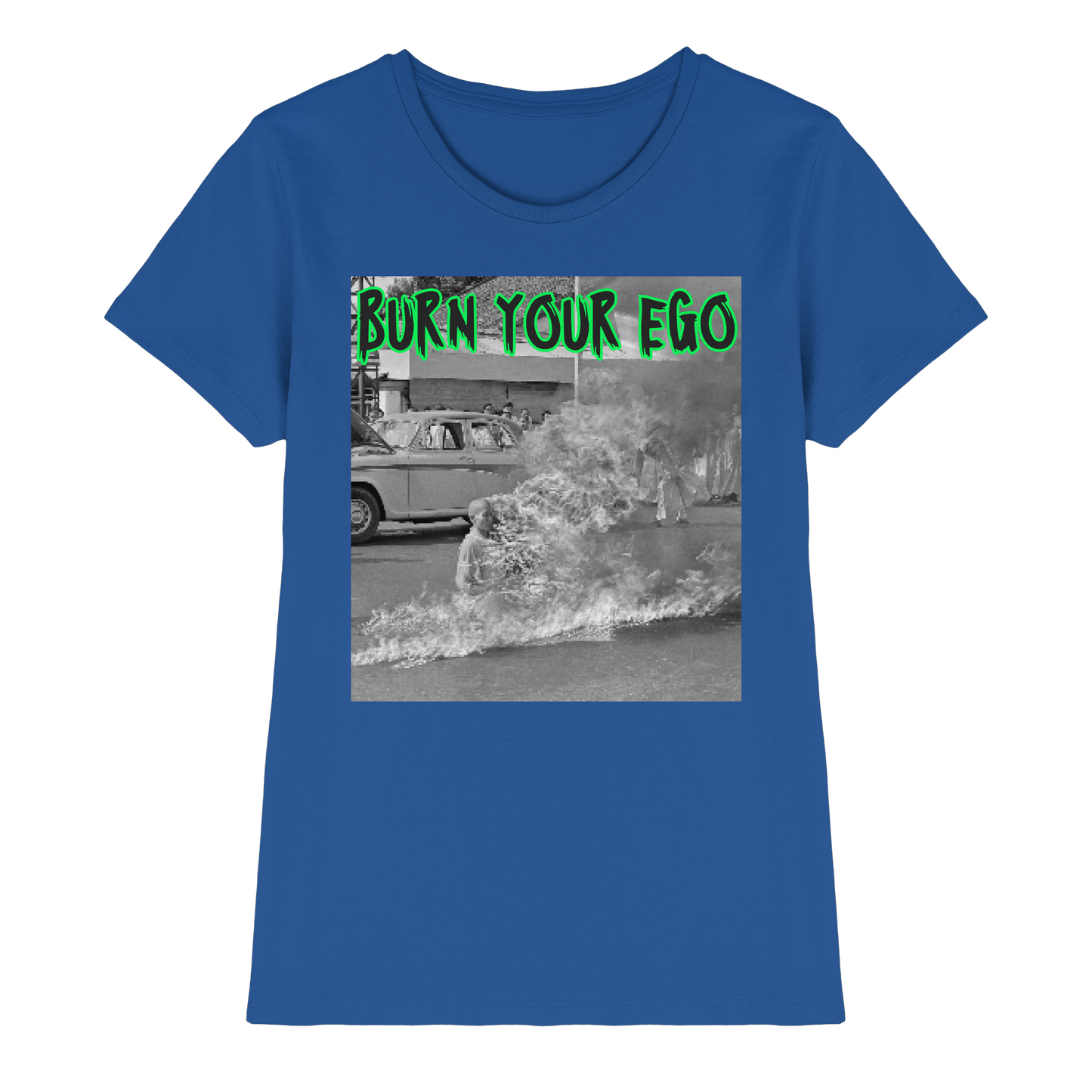 Burn Your Ego - Ladies Premium Shirt
