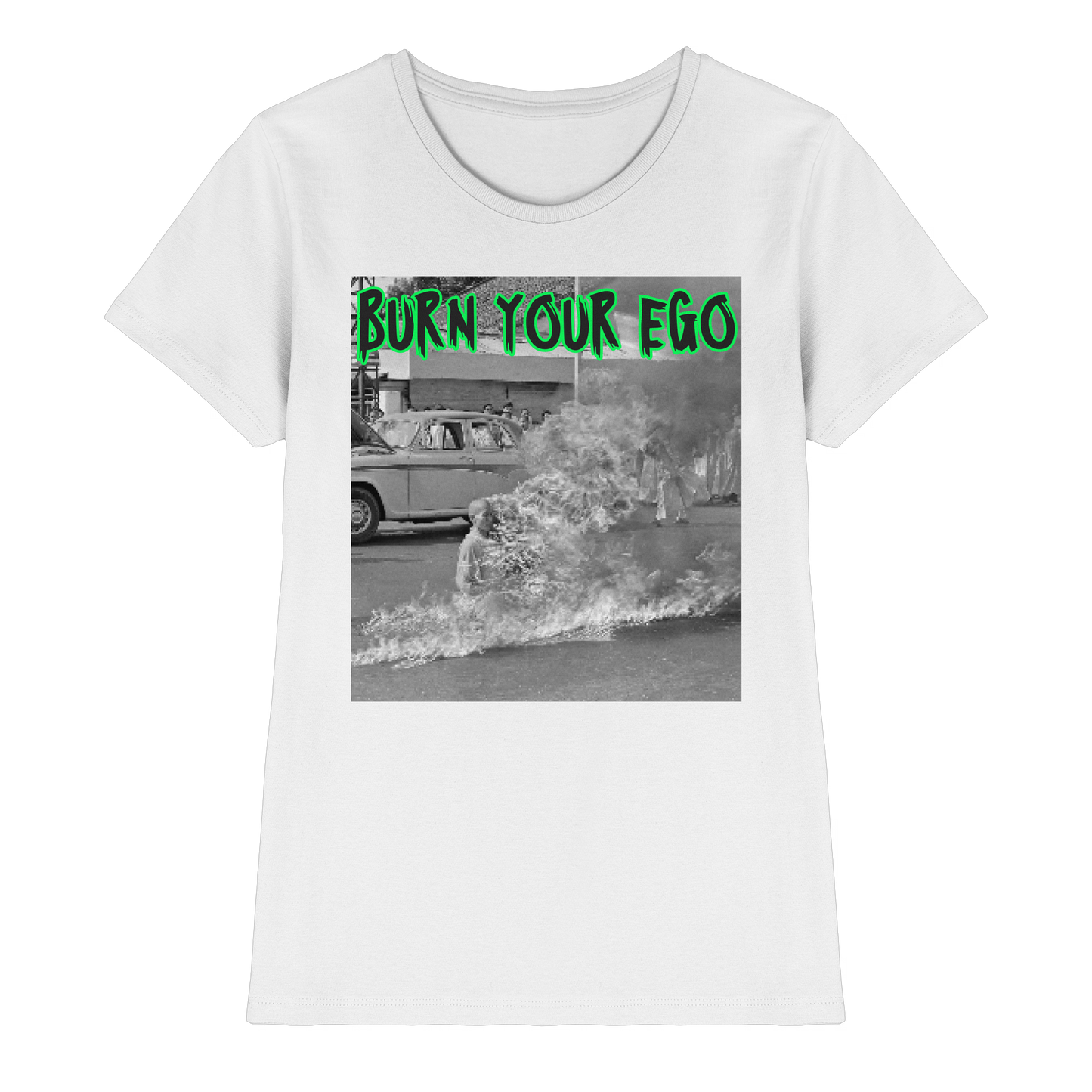 Burn Your Ego - Ladies Premium Shirt