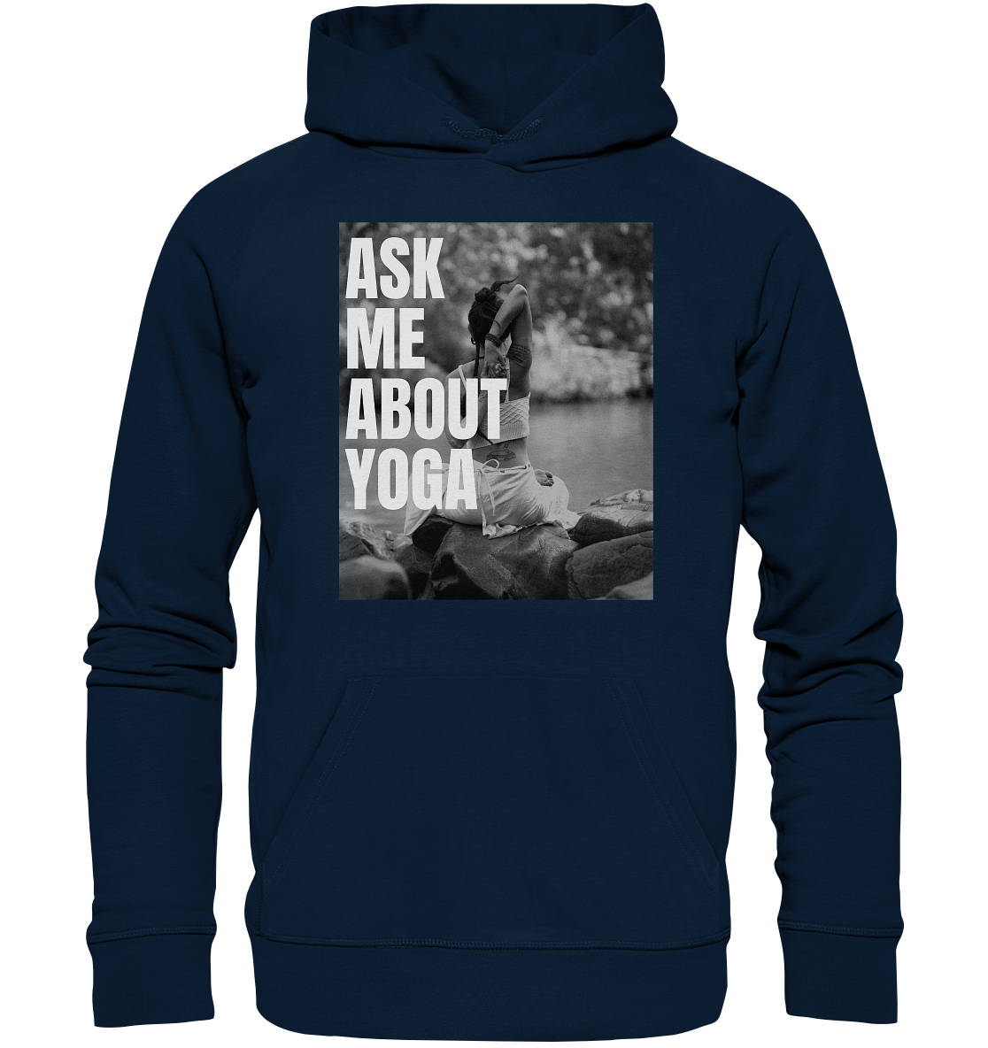 Ask Me About Yoga - Organic Hoodie