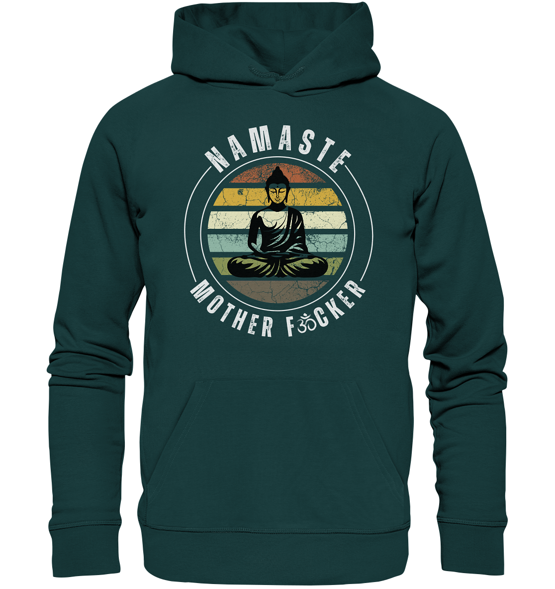 Namaste Mother F*cker OM - Organic Hoodie