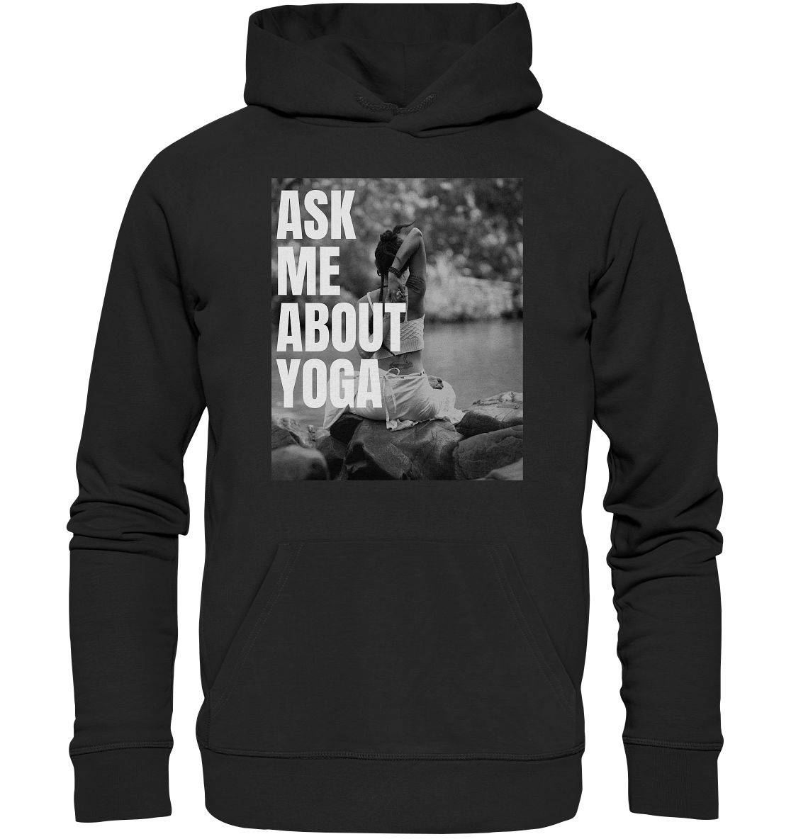 Ask Me About Yoga - Organic Hoodie