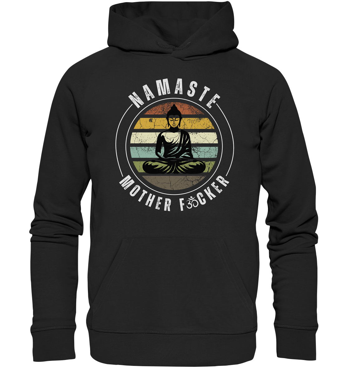 Namaste Mother F*cker OM - Organic Hoodie