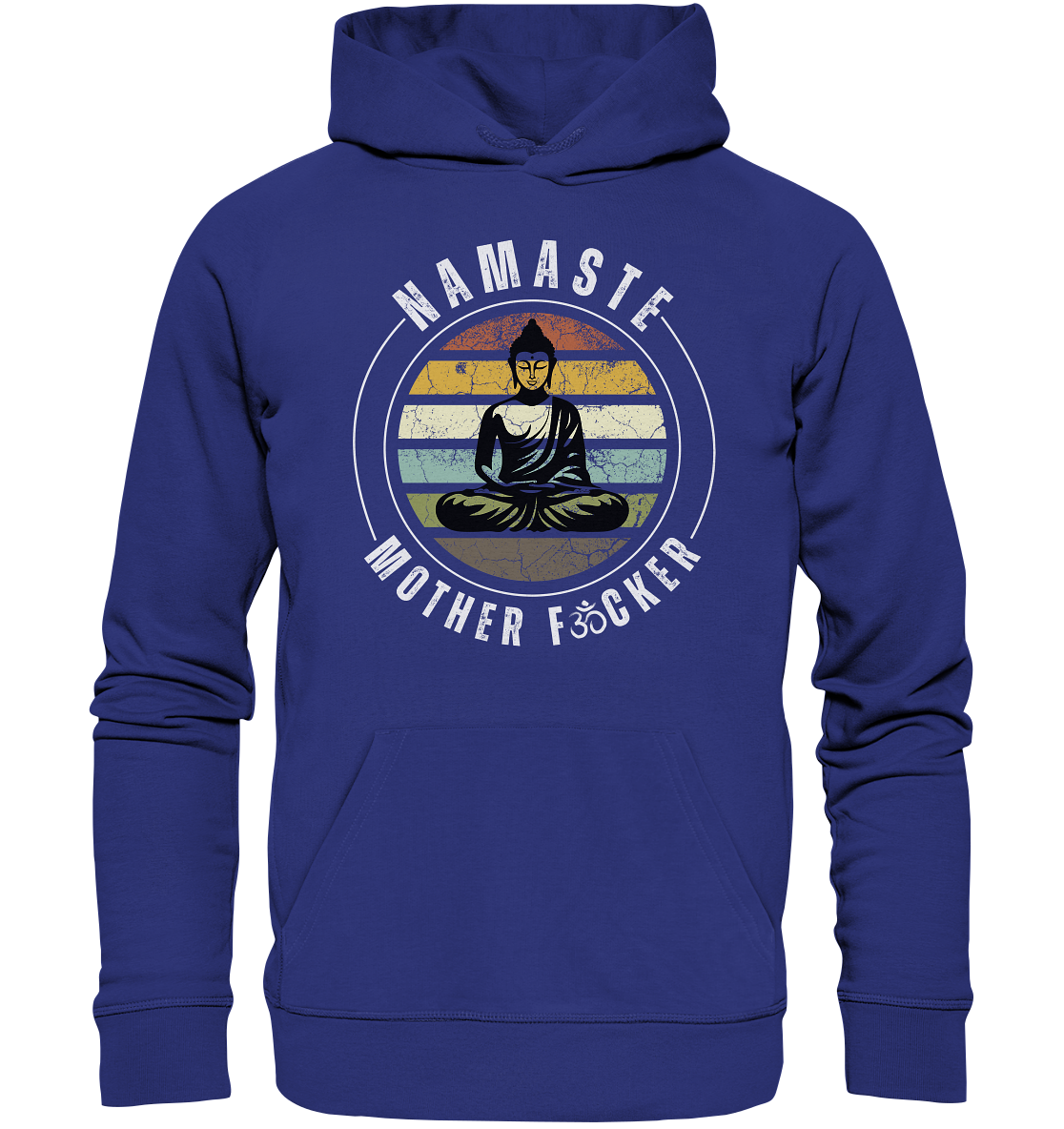 Namaste Mother F*cker OM - Organic Hoodie