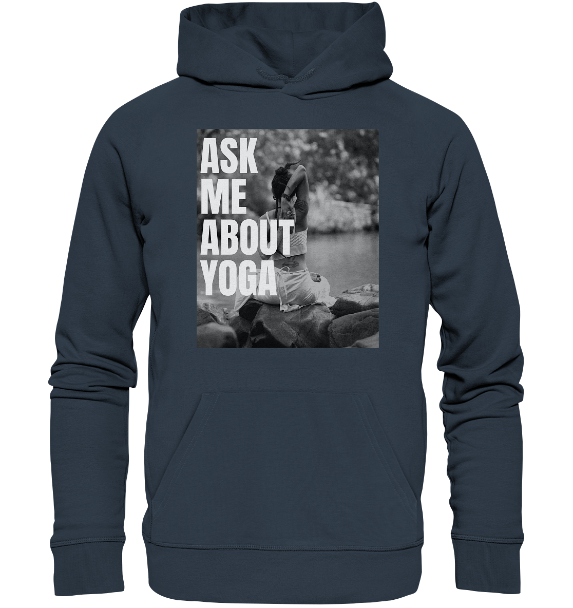 Ask Me About Yoga - Organic Hoodie